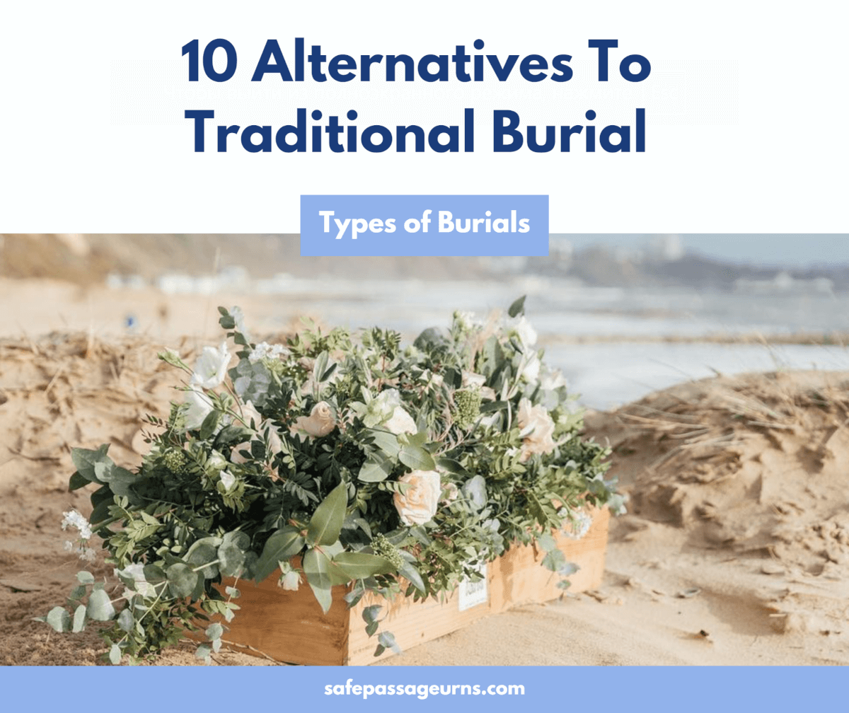 Can I Be Buried in My Backyard? 10 Ways to Be Buried! 21 10 alternatives to traditional burial 1